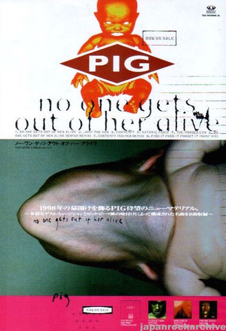 Pig 1998/03 No One Gets Out Of Her Alive Japan album promo ad